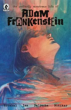 Cover of The Perfectly Monstrous Life of Adam Frankenstein #1
