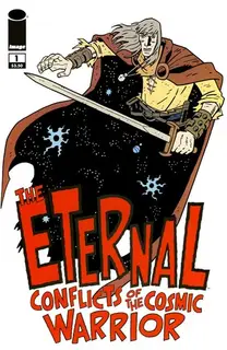 Cover of The Eternal Conflicts of the Cosmic Warrior #1