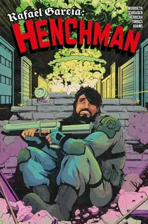 Cover of Rafael Garcia: Henchman #2