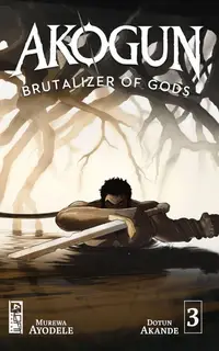 Cover of Akogun: Brutalizer of Gods #3