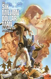 Cover of The Six Million Dollar Man: Season Six #6