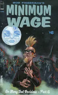 Cover of Minimum Wage: So Many Bad Decisions #6
