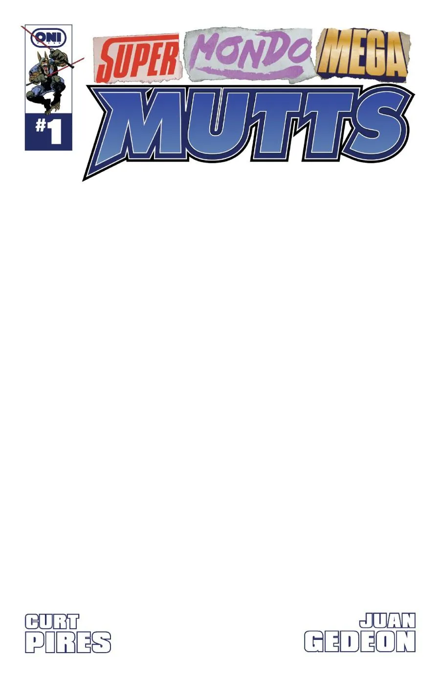 Cover of Super Mondo Mega Mutts #1