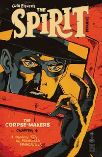 Cover of Will Eisner's the Spirit: The Corpse Makers #4