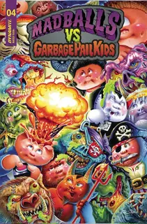 Cover of Madballs vs Garbage Pail Kids #4