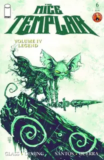Cover of The Mice Templar, Volume IV: Legend #6