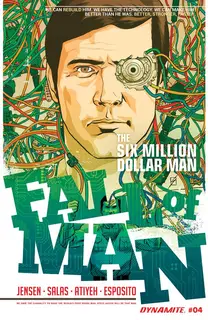 Cover of The Six Million Dollar Man: Fall of Man #4