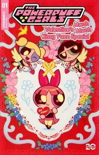 Cover of The Powerpuff Girls Valentine's Mwah Mwah Kissy Face Special #1