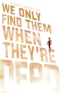 Cover of We Only Find Them When They're Dead #15