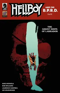 Cover of Hellboy and the B.P.R.D.: The Ghost Ships of Labrador #2