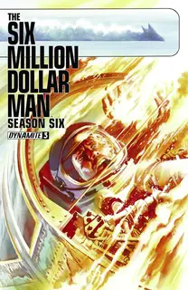 Cover of The Six Million Dollar Man: Season Six #3