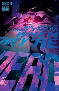 Cover of We Only Find Them When They're Dead #4