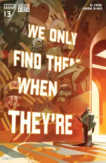 Cover of We Only Find Them When They're Dead #13
