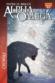 Cover of Patricia Briggs' Alpha and Omega Cry Wolf Volume One #4