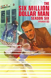Cover of The Six Million Dollar Man: Season Six #5