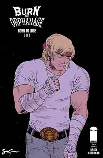 Cover of Burn the Orphanage: Born to Lose #2