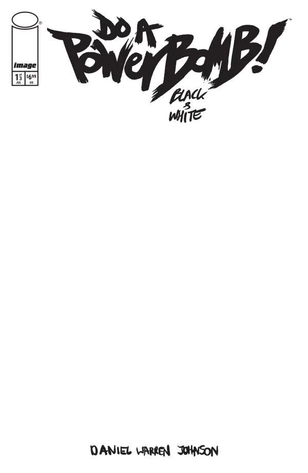 Cover of Do a PowerBomb Black & White #1