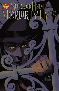 Cover of Sherlock Holmes: Moriarty Lives #3