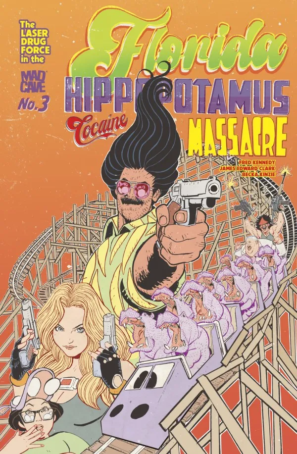 Cover of The Florida Hippopotamus Cocaine Massacre #3