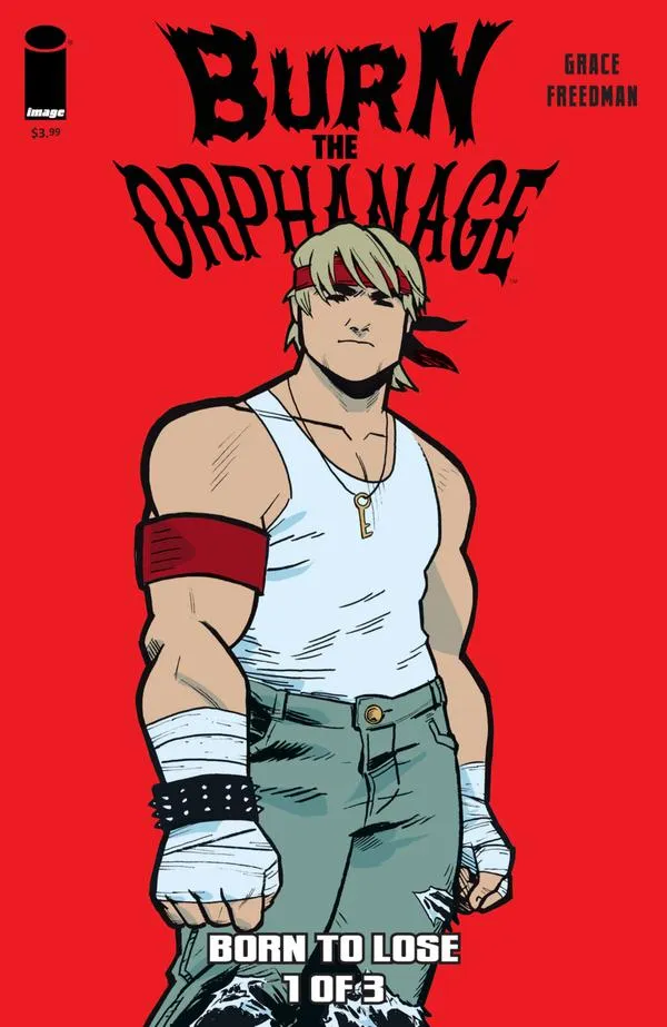 Cover of Burn the Orphanage: Born to Lose #1